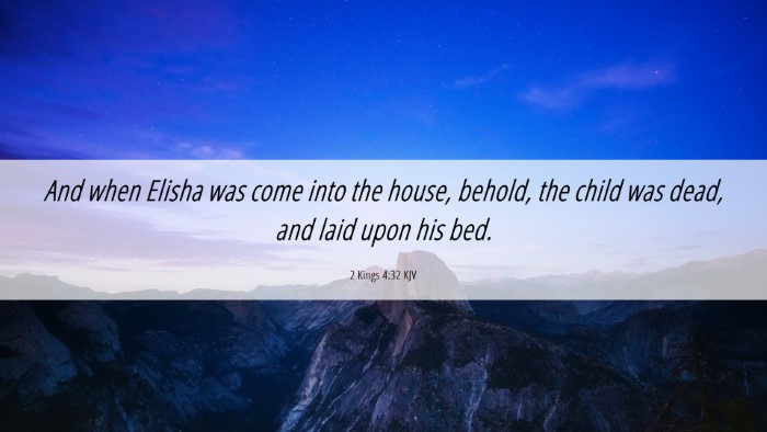 Picture 06 - 2 Kings 4:32 KJV Desktop Wallpaper - And when Elisha was come into the house, behold, - Desktop Bible Verse Wallpaper
