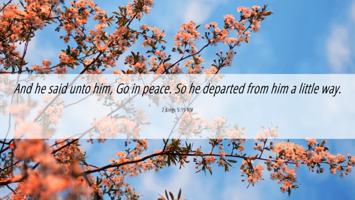 Picture 06 - 2 Kings 5:19 KJV Desktop Wallpaper - And he said unto him, Go in peace. So he departed - Desktop Bible Verse Wallpaper