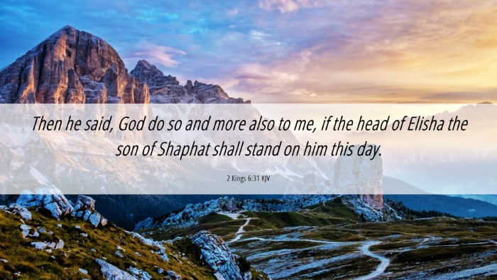 Picture 06 - 2 Kings 6:31 KJV Desktop Wallpaper - Then he said, God do so and more also to me, if - Desktop Bible Verse Wallpaper