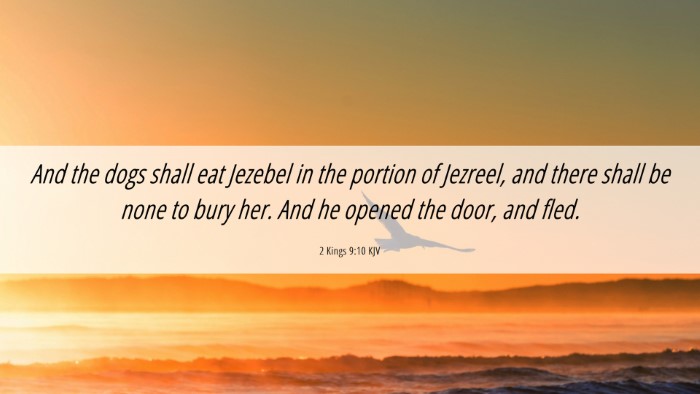 Picture 06 - 2 Kings 9:10 KJV Desktop Wallpaper - And the dogs shall eat Jezebel in the portion of - Desktop Bible Verse Wallpaper