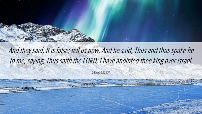Picture 06 - 2 Kings 9:12 KJV Desktop Wallpaper - And they said, It is false; tell us now. And he - Desktop Bible Verse Wallpaper