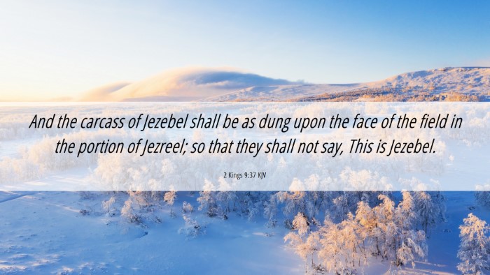Picture 06 - 2 Kings 9:37 KJV Desktop Wallpaper - And the carcass of Jezebel shall be as dung upon - Desktop Bible Verse Wallpaper