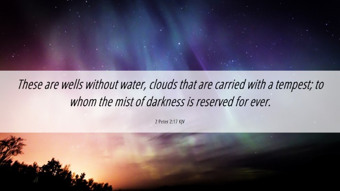Picture 06 - 2 Peter 2:17 KJV Desktop Wallpaper - These are wells without water, clouds that are - Desktop Bible Verse Wallpaper