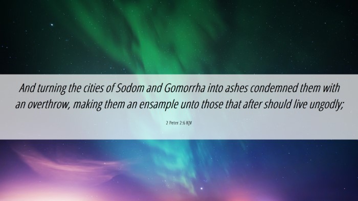 Picture 06 - 2 Peter 2:6 KJV Desktop Wallpaper - And turning the cities of Sodom and Gomorrha into - Desktop Bible Verse Wallpaper