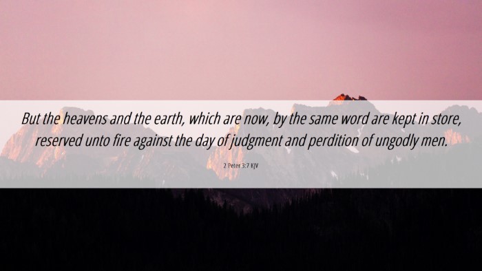 Picture 06 - 2 Peter 3:7 KJV Desktop Wallpaper - But the heavens and the earth, which are now, by - Desktop Bible Verse Wallpaper