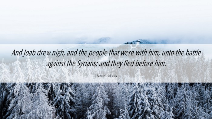 Picture 06 - 2 Samuel 10:13 KJV Desktop Wallpaper - And Joab drew nigh, and the people that were with - Desktop Bible Verse Wallpaper