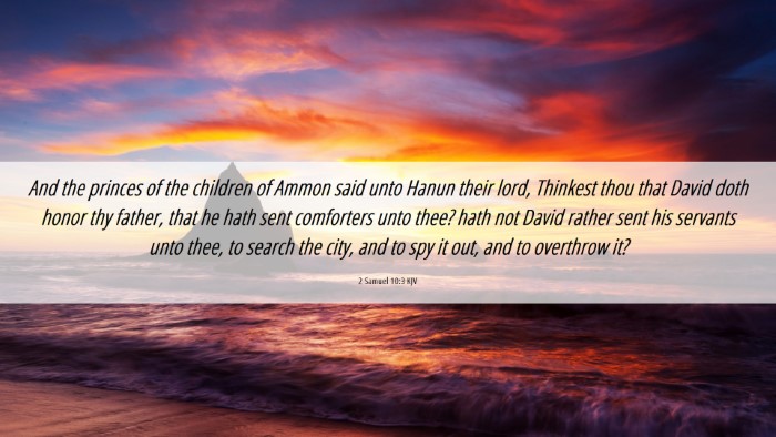 Picture 06 - 2 Samuel 10:3 KJV Desktop Wallpaper - And the princes of the children of Ammon said - Desktop Bible Verse Wallpaper