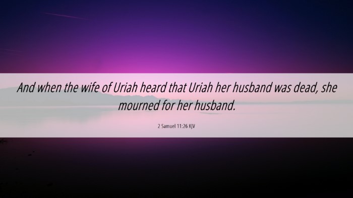Picture 06 - 2 Samuel 11:26 KJV Desktop Wallpaper - And when the wife of Uriah heard that Uriah her - Desktop Bible Verse Wallpaper