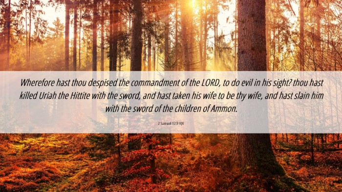 Picture 06 - 2 Samuel 12:9 KJV Desktop Wallpaper - Wherefore hast thou despised the commandment of - Desktop Bible Verse Wallpaper