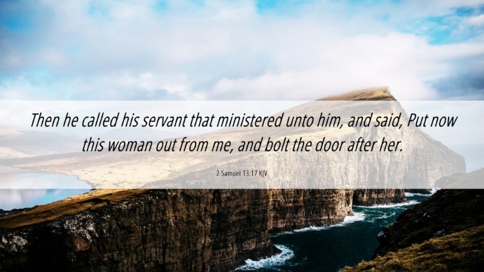 Picture 06 - 2 Samuel 13:17 KJV Desktop Wallpaper - Then he called his servant that ministered unto - Desktop Bible Verse Wallpaper