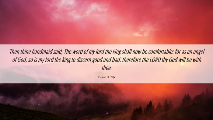 Picture 06 - 2 Samuel 14:17 KJV Desktop Wallpaper - Then thine handmaid said, The word of my lord the - Desktop Bible Verse Wallpaper