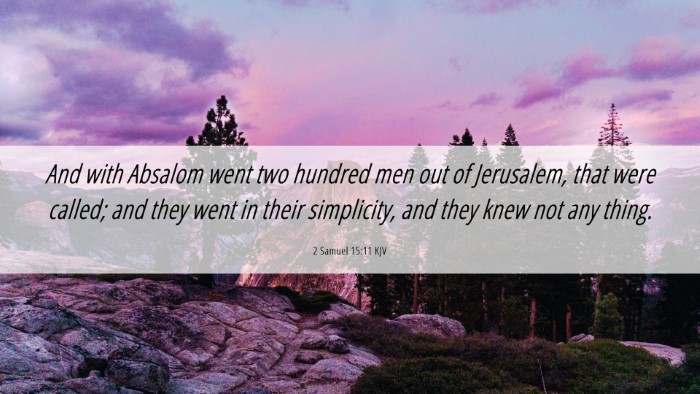 Picture 06 - 2 Samuel 15:11 KJV Desktop Wallpaper - And with Absalom went two hundred men out of - Desktop Bible Verse Wallpaper
