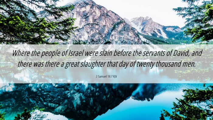 Picture 06 - 2 Samuel 18:7 KJV Desktop Wallpaper - Where the people of Israel were slain before the - Desktop Bible Verse Wallpaper