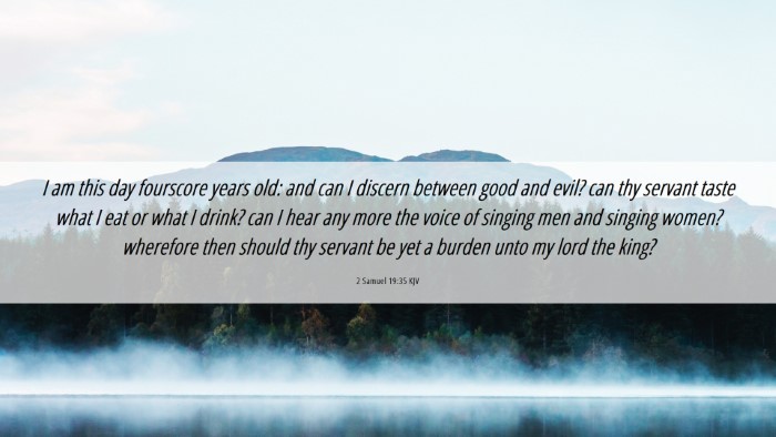 Picture 06 - 2 Samuel 19:35 KJV Desktop Wallpaper - I am this day fourscore years old: and can I - Desktop Bible Verse Wallpaper