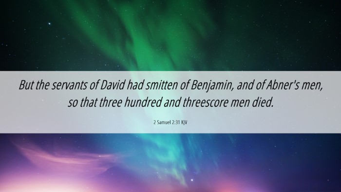 Picture 06 - 2 Samuel 2:31 KJV Desktop Wallpaper - But the servants of David had smitten of - Desktop Bible Verse Wallpaper