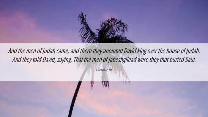 Picture 06 - 2 Samuel 2:4 KJV Desktop Wallpaper - And the men of Judah came, and there they - Desktop Bible Verse Wallpaper