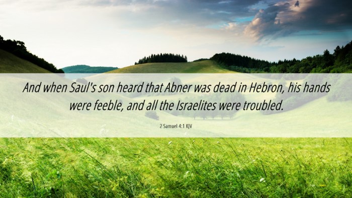 Picture 06 - 2 Samuel 4:1 KJV Desktop Wallpaper - And when Saul's son heard that Abner was dead in - Desktop Bible Verse Wallpaper