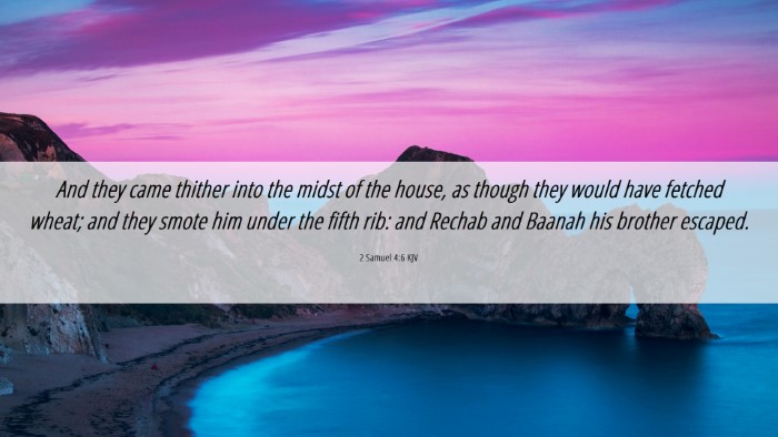 Picture 06 - 2 Samuel 4:6 KJV Desktop Wallpaper - And they came thither into the midst of the - Desktop Bible Verse Wallpaper