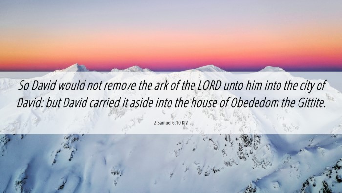 Picture 06 - 2 Samuel 6:10 KJV Desktop Wallpaper - So David would not remove the ark of the LORD - Desktop Bible Verse Wallpaper