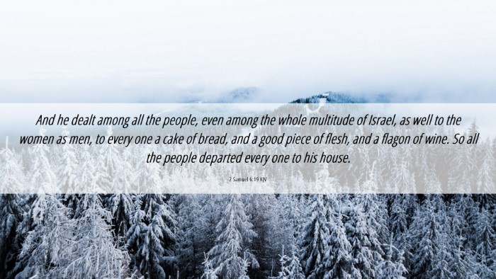 Picture 06 - 2 Samuel 6:19 KJV Desktop Wallpaper - And he dealt among all the people, even among the - Desktop Bible Verse Wallpaper