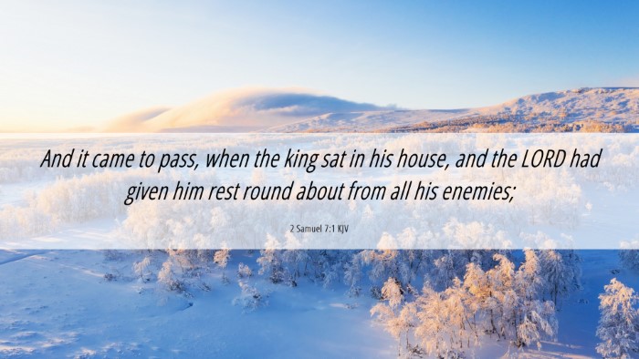 Picture 06 - 2 Samuel 7:1 KJV Desktop Wallpaper - And it came to pass, when the king sat in his - Desktop Bible Verse Wallpaper
