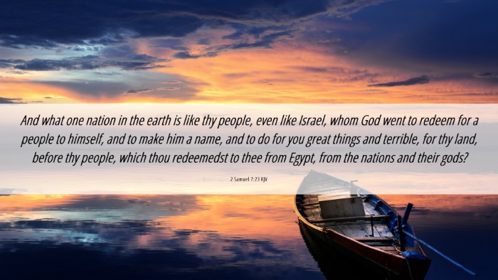 Picture 06 - 2 Samuel 7:23 KJV Desktop Wallpaper - And what one nation in the earth is like thy - Desktop Bible Verse Wallpaper