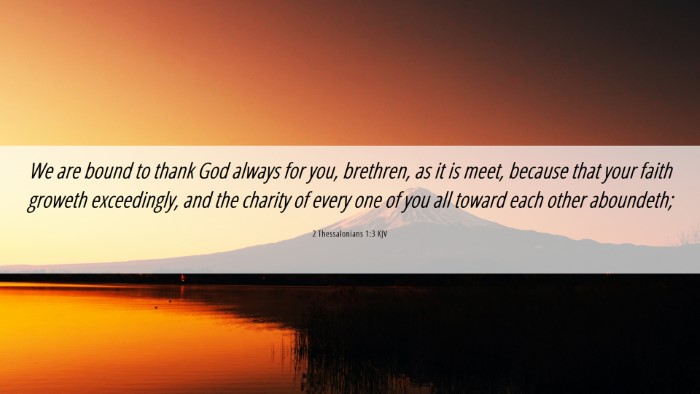 Picture 06 - 2 Thessalonians 1:3 KJV Desktop Wallpaper - We are bound to thank God always for you, - Desktop Bible Verse Wallpaper