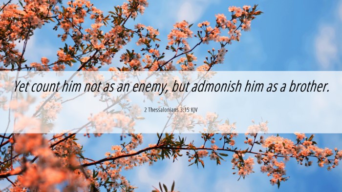 Picture 06 - 2 Thessalonians 3:15 KJV Desktop Wallpaper - Yet count him not as an enemy, but admonish him - Desktop Bible Verse Wallpaper