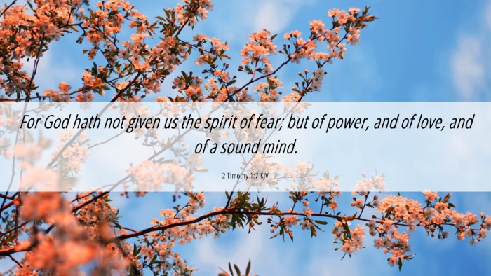 Picture 06 - 2 Timothy 1:7 KJV Desktop Wallpaper - For God hath not given us the spirit of fear; but - Desktop Bible Verse Wallpaper
