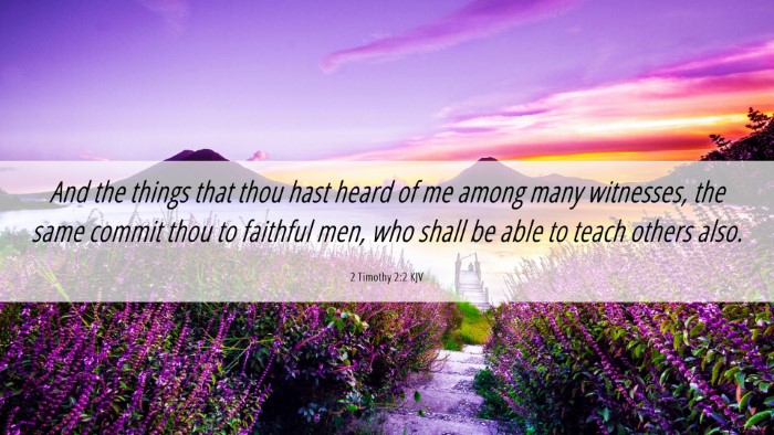 Picture 06 - 2 Timothy 2:2 KJV Desktop Wallpaper - And the things that thou hast heard of me among - Desktop Bible Verse Wallpaper
