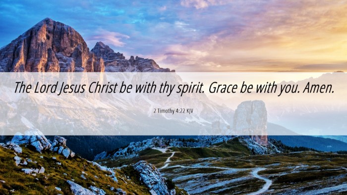 Picture 06 - 2 Timothy 4:22 KJV Desktop Wallpaper - The Lord Jesus Christ be with thy spirit. Grace - Desktop Bible Verse Wallpaper