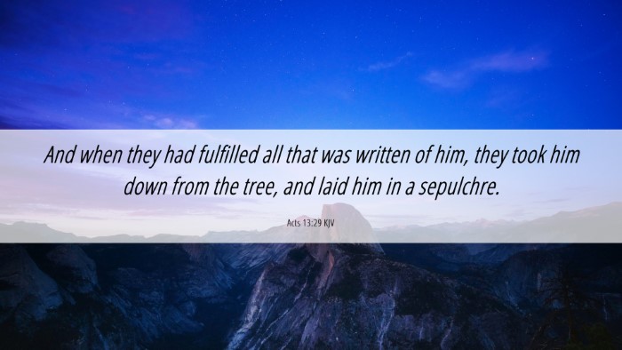 Picture 06 - Acts 13:29 KJV Desktop Wallpaper - And when they had fulfilled all that was written - Desktop Bible Verse Wallpaper