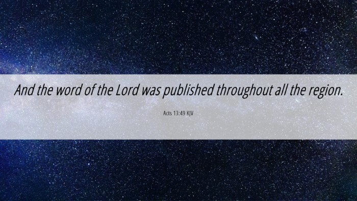 Picture 06 - Acts 13:49 KJV Desktop Wallpaper - And the word of the Lord was published throughout - Desktop Bible Verse Wallpaper