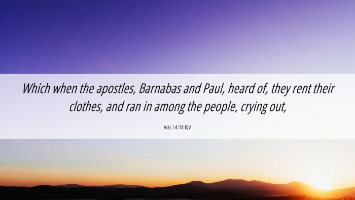 Picture 06 - Acts 14:14 KJV Desktop Wallpaper - Which when the apostles, Barnabas and Paul, heard - Desktop Bible Verse Wallpaper