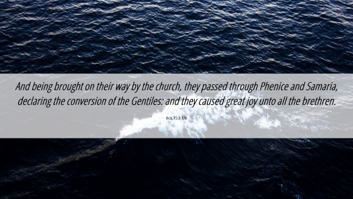 Picture 06 - Acts 15:3 KJV Desktop Wallpaper - And being brought on their way by the church, - Desktop Bible Verse Wallpaper