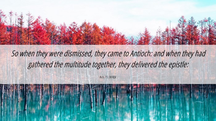 Picture 06 - Acts 15:30 KJV Desktop Wallpaper - So when they were dismissed, they came to - Desktop Bible Verse Wallpaper