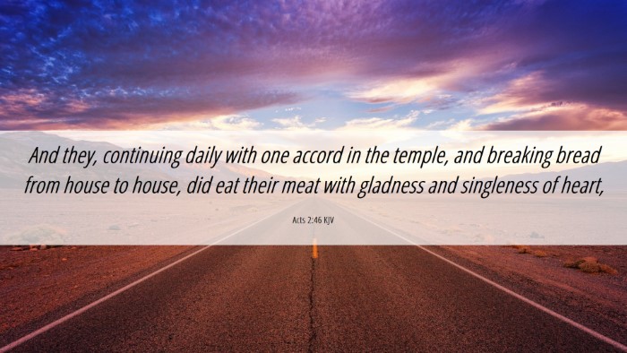 Picture 06 - Acts 2:46 KJV Desktop Wallpaper - And they, continuing daily with one accord in the - Desktop Bible Verse Wallpaper