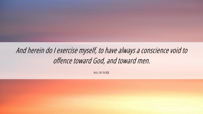 Picture 06 - Acts 24:16 KJV Desktop Wallpaper - And herein do I exercise myself, to have always a - Desktop Bible Verse Wallpaper