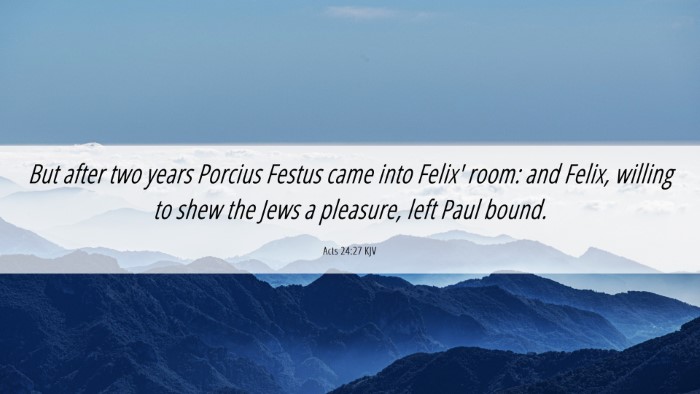 Picture 06 - Acts 24:27 KJV Desktop Wallpaper - But after two years Porcius Festus came into - Desktop Bible Verse Wallpaper