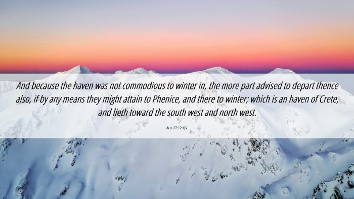 Picture 06 - Acts 27:12 KJV Desktop Wallpaper - And because the haven was not commodious to - Desktop Bible Verse Wallpaper