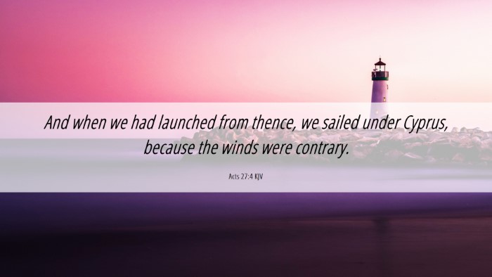Picture 06 - Acts 27:4 KJV Desktop Wallpaper - And when we had launched from thence, we sailed - Desktop Bible Verse Wallpaper