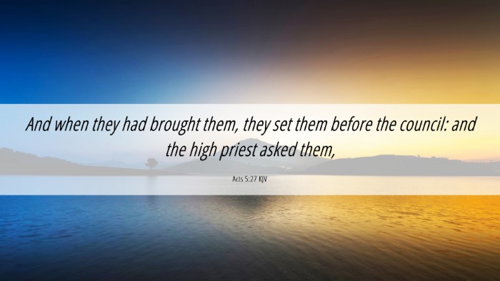 Picture 06 - Acts 5:27 KJV Desktop Wallpaper - And when they had brought them, they set them - Desktop Bible Verse Wallpaper