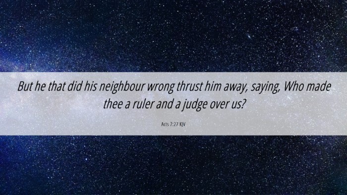 Picture 06 - Acts 7:27 KJV Desktop Wallpaper - But he that did his neighbour wrong thrust him - Desktop Bible Verse Wallpaper
