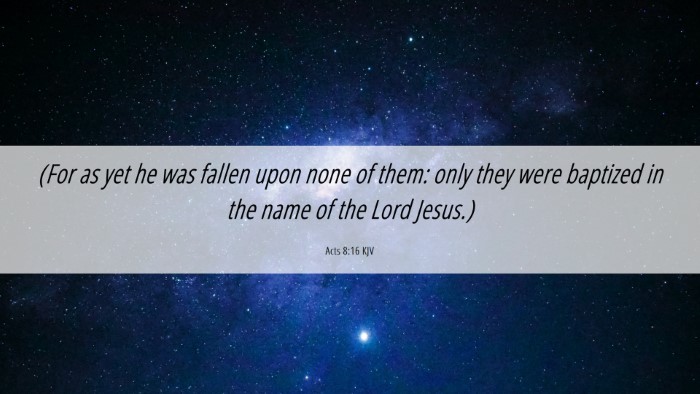 Picture 06 - Acts 8:16 KJV Desktop Wallpaper - (For as yet he was fallen upon none of them: only - Desktop Bible Verse Wallpaper