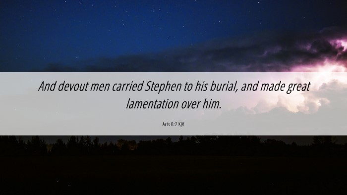 Picture 06 - Acts 8:2 KJV Desktop Wallpaper - And devout men carried Stephen to his burial, and - Desktop Bible Verse Wallpaper