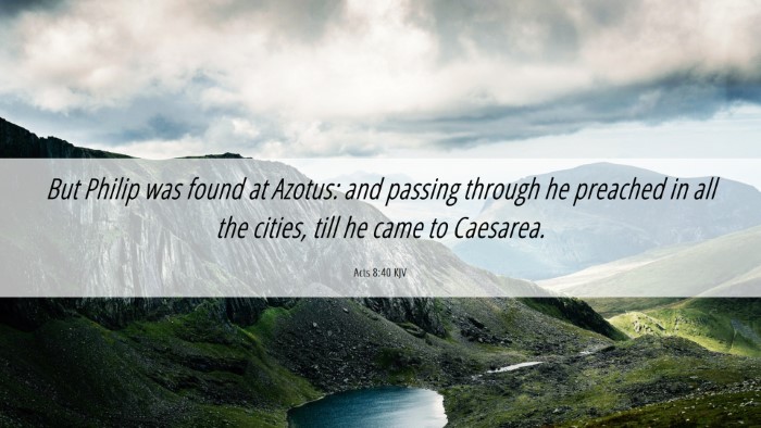 Picture 06 - Acts 8:40 KJV Desktop Wallpaper - But Philip was found at Azotus: and passing - Desktop Bible Verse Wallpaper