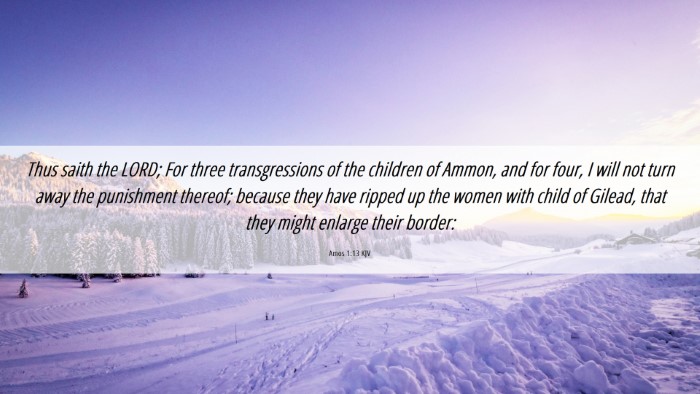Picture 06 - Amos 1:13 KJV Desktop Wallpaper - Thus saith the LORD; For three transgressions of - Desktop Bible Verse Wallpaper