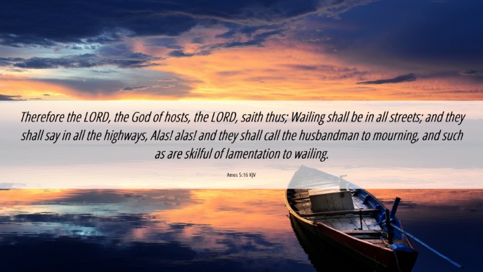 Picture 06 - Amos 5:16 KJV Desktop Wallpaper - Therefore the LORD, the God of hosts, the LORD, - Desktop Bible Verse Wallpaper