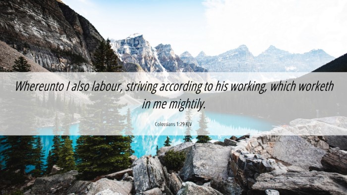 Picture 06 - Colossians 1:29 KJV Desktop Wallpaper - Whereunto I also labour, striving according to - Desktop Bible Verse Wallpaper