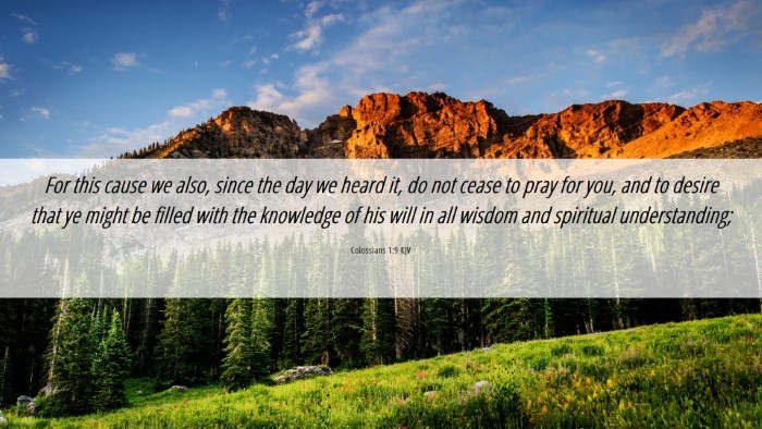 Picture 06 - Colossians 1:9 KJV Desktop Wallpaper - For this cause we also, since the day we heard - Desktop Bible Verse Wallpaper